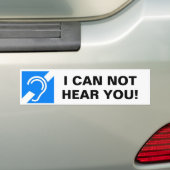 IK KAN NIET U HOREN! BUMPERSTICKER (Op auto)