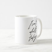 Ik kan niet volwassen vandaag sarcastisch koffiemok (Voorkant rechts)