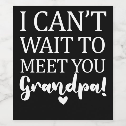 Ik kan niet wachten om je opa's zwangerschapsuitke wijn etiket (Enkel label)