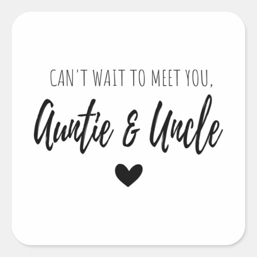 Ik kan niet wachten om je tante en oom te ontmoete vierkante sticker (Voorkant)