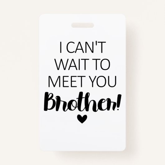 Ik kan niet wachten om je te ontmoeten Broeder Zwa Badge (Voorkant)