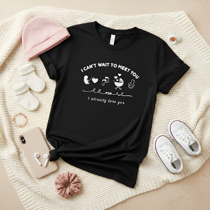 Ik kan niet wachten om je te ontmoeten Ik hou al v T-shirt