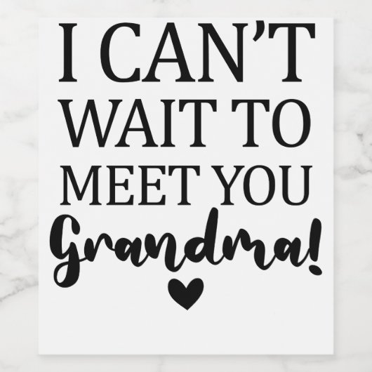 Ik kan niet wachten om je te ontmoeten oma zwanger wijn etiket (Enkel label)