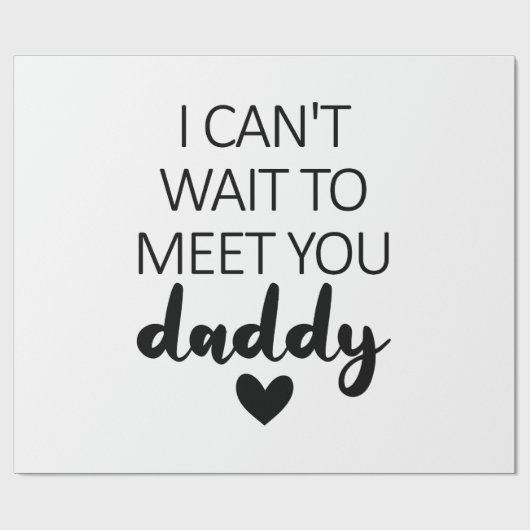 Ik kan niet wachten om je vader te ontmoeten. cadeaupapier (Vlak)