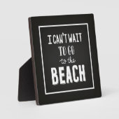 Ik kan niet wachten om naar het strand te gaan fotoplaat (Voorkant)