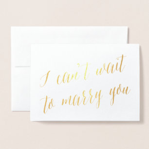 Ik kan niet wachten tot Marry You Foil    Wededend Folie Kaarten
