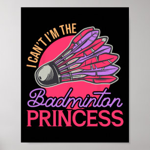 Ik kan niet zeggen dat ik de Badminton Princess at Poster