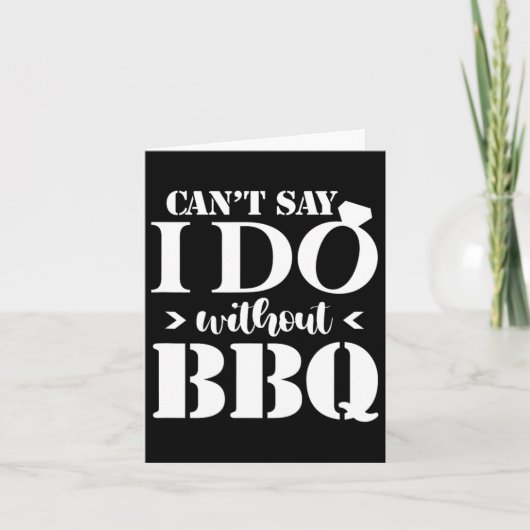 Ik kan niet zeggen dat ik het zonder BBQ Wedding B Kaart (Voorkant)