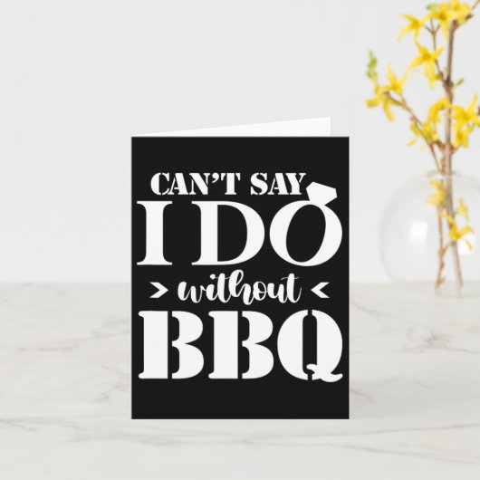 Ik kan niet zeggen dat ik het zonder BBQ Wedding B Kaart (Gele Bloem)