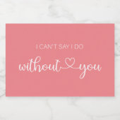 Ik kan niet zeggen dat ik zonder roze. sparkling wijnetiket (Enkel label)