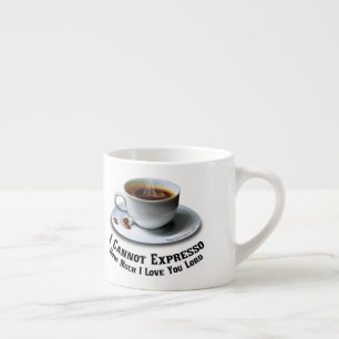 Ik kan niet zeggen hoeveel ik van je hou. espresso kop