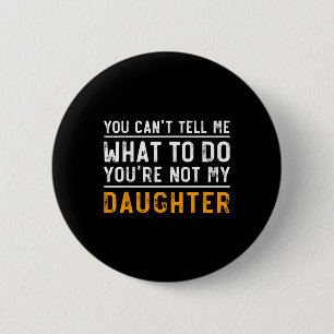Ik kan niet zeggen wat ik moet doen, niet mijn doc ronde button 5,7 cm