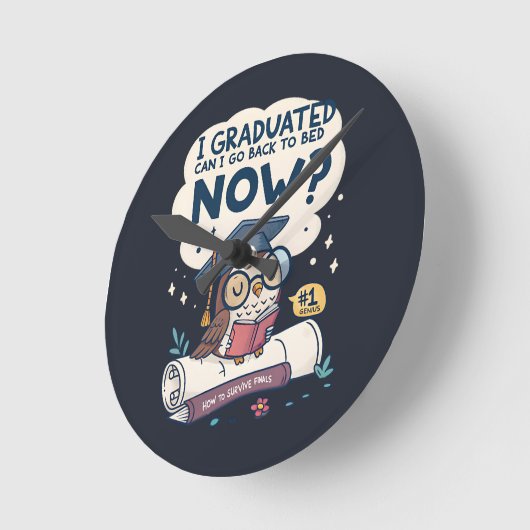 Ik kan nu terug naar bed. ronde klok (Hoek)