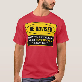 Ik kan op elk moment beginnen met praten over psyc t-shirt