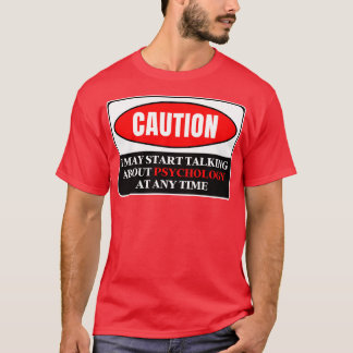 Ik kan op elk moment beginnen met praten over psyc t-shirt