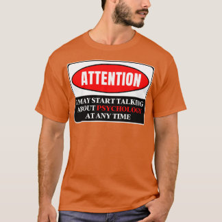 Ik kan op elk moment beginnen met praten over psyc t-shirt