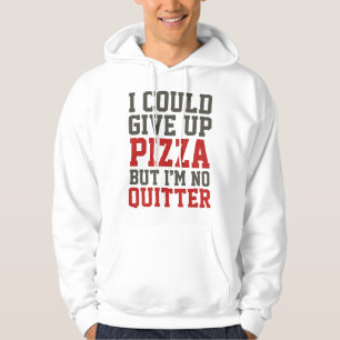 Ik kan Pizza opgeven Hoodie