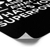Ik kan scheet lopen en weglopen Superpower Funny S Poster (Hoek)