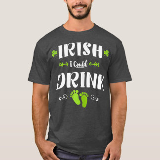 Ik kan sint-Patricks-dag-zwangerschap Drinken. T-shirt