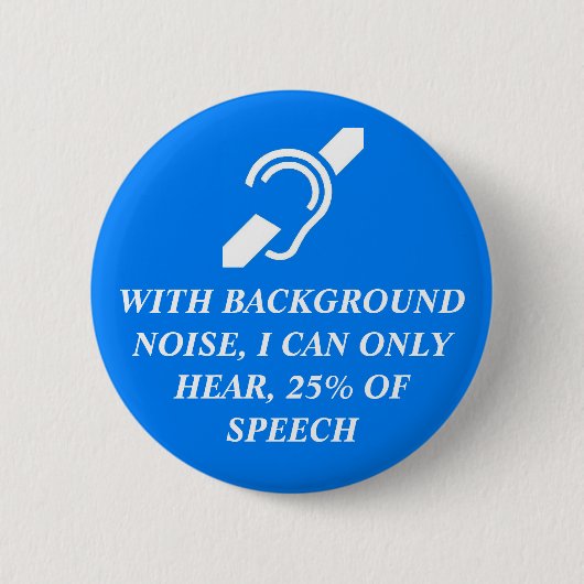 IK KAN SLECHTS 25% VAN DE SPEECH HOREN RONDE BUTTON 5,7 CM (Voorkant)