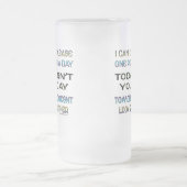 Ik kan slechts één persoon per dag Humor Matglas Bierpul (Center)