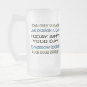 Ik kan slechts één persoon per dag Humor Matglas Bierpul (Links)