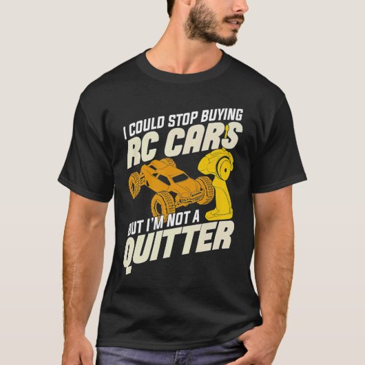 Ik kan stoppen met het kopen van RC-auto's, maar i T-shirt (Voorkant)