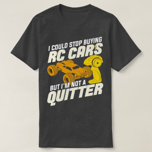 Ik kan stoppen met het kopen van RC auto's, maar i T-shirt (Design voorkant)