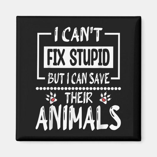 Ik kan Stud niet repareren, maar ik kan hun dieren Magneet (Voorkant)