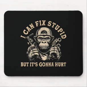Ik kan Stud repareren, maar het gaat Monkey Funny Muismat