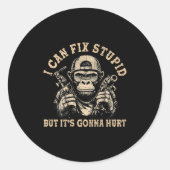 Ik kan Stud repareren, maar het gaat Monkey Funny Ronde Sticker (Voorkant)