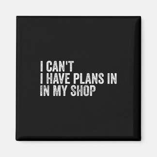 Ik kan &# t Ik heb plannen in mijn winkel Vaderda Magneet