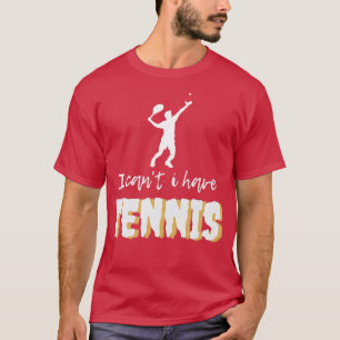 Ik kan Tennis hebben T-shirt