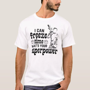 Ik kan tijd bevriezen wat je superkracht is t-shirt