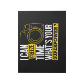 Ik kan tijd stilzetten Superpower fotograaf camera Notitieblok (Linkerzijde)