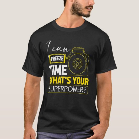 Ik kan tijd stilzetten Superpower fotograaf camera T-shirt (Voorkant)