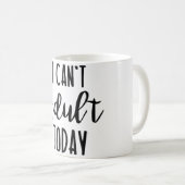 Ik kan vandaag de Mok niet volwassen worden (Voorkant rechts)