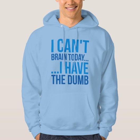 Ik kan vandaag geen brein... Ik heb de duim Hoodie (Voorkant)
