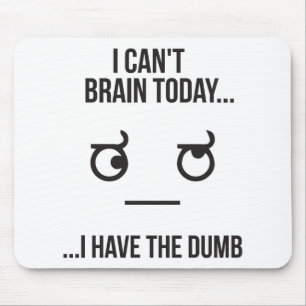 Ik kan vandaag geen brein... Ik heb de duim Muismat