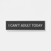 Ik kan vandaag niet volwassen worden deurbordje (Voorkant)