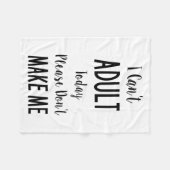 Ik kan vandaag niet volwassen worden - Grappig cit Fleece Deken (Voorkant (Horizontaal))