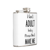 Ik kan vandaag niet volwassen worden - Grappig cit Heupfles (Rechts)