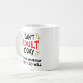 Ik kan vandaag niet volwassen worden - grappige ad koffiemok (Voorkant links)