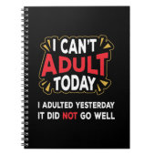 Ik kan vandaag niet volwassen worden - ik heb gist notitieboek (Voorkant)