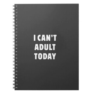 Ik kan vandaag niet volwassen worden notitieboek