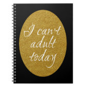 Ik kan vandaag niet volwassen worden notitieboek (Voorkant)