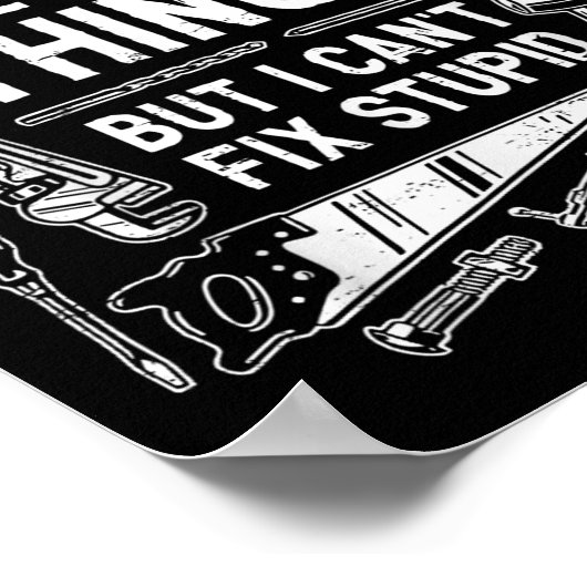 Ik kan veel dingen repareren, maar ik kan stud fat poster (Hoek)