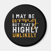 Ik kan verkeerd zijn, maar zeer onwaarschijnlijk F Magneet (Voorkant)