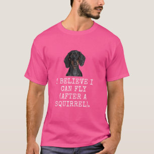 Ik kan vliegen (na een eekhoorn). grappige hond t-shirt