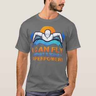 Ik kan vliegen wat je Superpower zwemt T-shirt